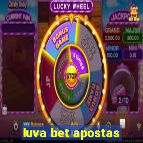 luva bet apostas